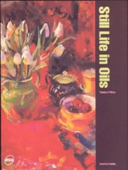 Image of Still Life in Oils by Theodora Philcox Paperback