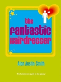 Image of The Fantastic Hairdresser by Alan Austin-Smith Paperback