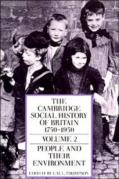 Image of The Cambridge Social History of Britain 1750-1950. Vol. 2 People and Their Environment by F. M. L. Thompson Paperback