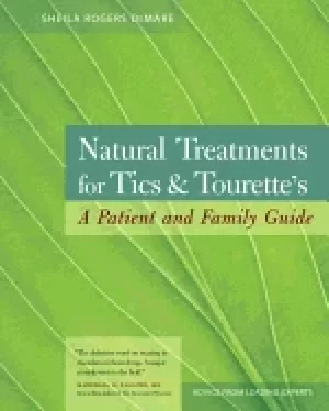 Image of natural treatments for tics and tourettes a patient and family guide