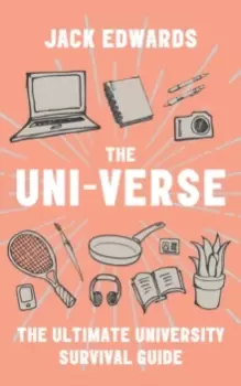 Image of The Ultimate University Survival Guide : The Uni-Verse