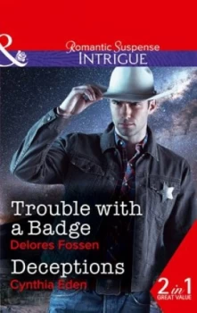 Image of Trouble with a Badge by Delores Fossen Book