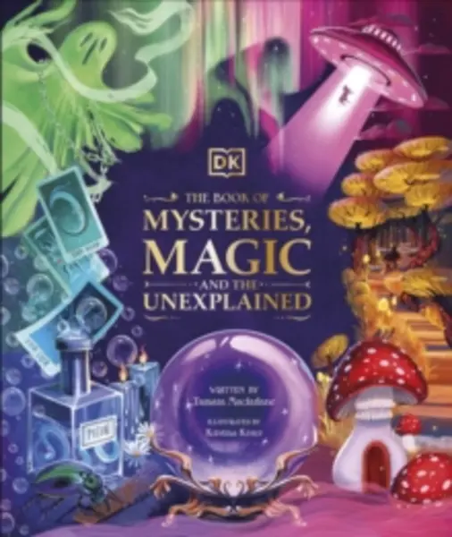Image of The Book of Mysteries, Magic, and the Unexplained Hardback