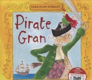 Image of Pirate Gran by Geraldine Durrant and Rose Forshall and National Maritime Museum Paperback