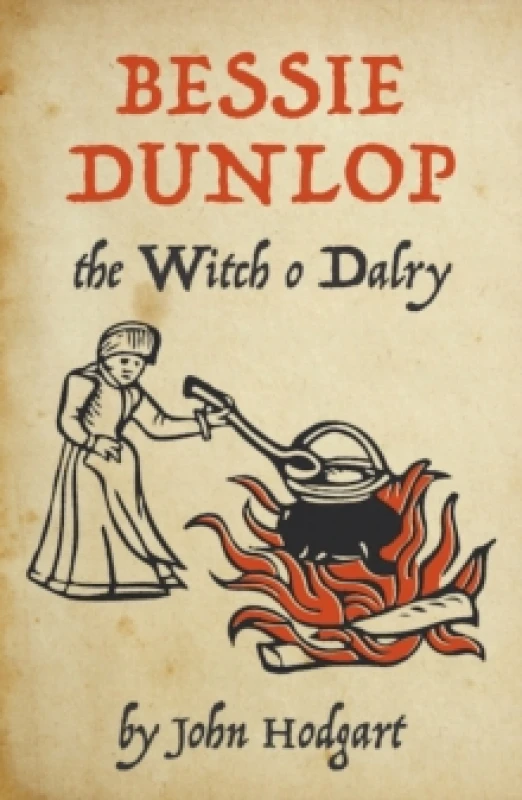 Image of Bessie Dunlop, the Witch o Dalry Paperback / softback