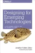 Image of designing for emerging technologies ux for genomics robotics and the intern