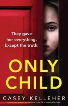 Image of Only Child - Casey Kelleher - Paperback - Used
