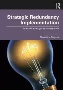 Image of Strategic Redundancy Implementation : Re-Focus, Re-Organise and Re-Build