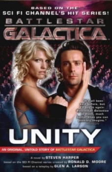 Image of Unity by Steven Harper and Ronald D Moore and Glen a Larson Paperback