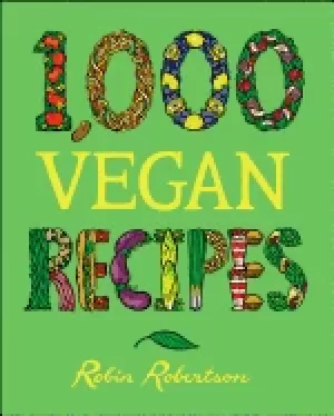Image of 1000 vegan recipes by Robin Robertson