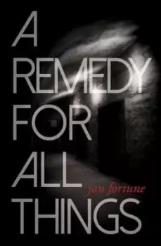 Image of A remedy for all things by Jan Fortune