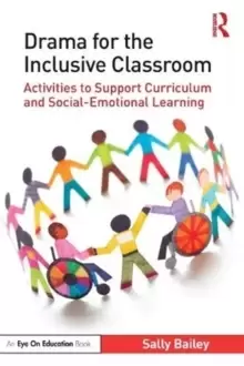Image of Drama for the Inclusive Classroom : Activities to Support Curriculum and Social-Emotional Learning
