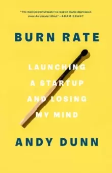 Image of Burn Rate : Launching a Startup and Losing My Mind