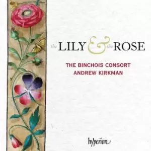 Image of The Lily & the Rose by The Binchois Consort CD Album