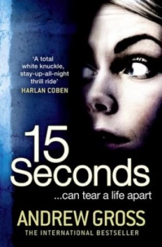 Image of 15 Seconds by Andrew Gross Paperback