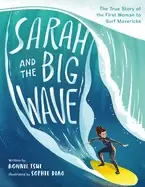Image of sarah and the big wave the true story of the first woman to surf mavericks