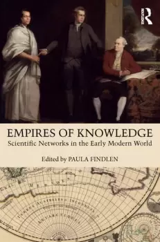 Image of Empires of KnowledgeScientific Networks in the Early Modern World
