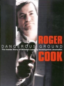 Image of Dangerous Ground by Roger Cook Hardback
