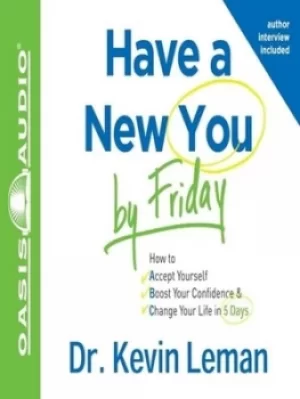 Image of Have a new you by Friday by Kevin Leman