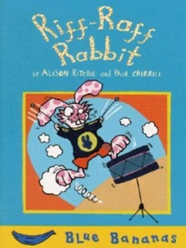 Image of Riff-Raff Rabbit by Alison Ritchie and Paul Cherrill Book