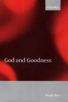 Image of God and Goodness by Hugh Rice Hardback