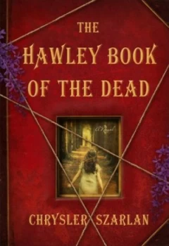 Image of The Hawley Book of the Dead by Chrysler Szarlan Hardback
