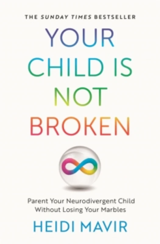 Image of Your Child is Not Broken. Paperback. By Heidi Mavir Books