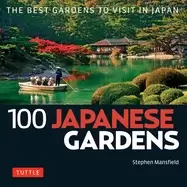 Image of 100 japanese gardens the best gardens to visit in japan