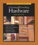 Image of tauntons complete illustrated guide to choosing and installing Hardware com