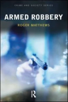 Image of Armed Robbery by Roger Matthews Paperback