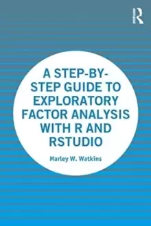 Image of A Step-by-Step Guide to Exploratory Factor Analysis with R and RStudio