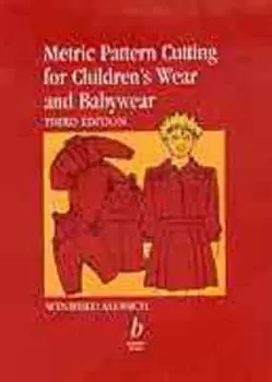 Image of Metric pattern cutting for childrens wear and babywear by Winifred Aldrich