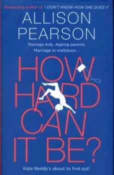 Image of How Hard Can It Be by Allison Pearson Hardback