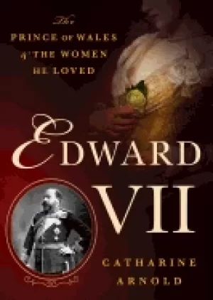 Image of edward vii the prince of wales and the women he loved
