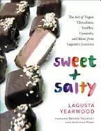 Image of sweet salty the art of vegan chocolates truffles caramels and more from la