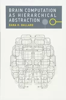 Image of Brain Computation as Hierarchical Abstraction