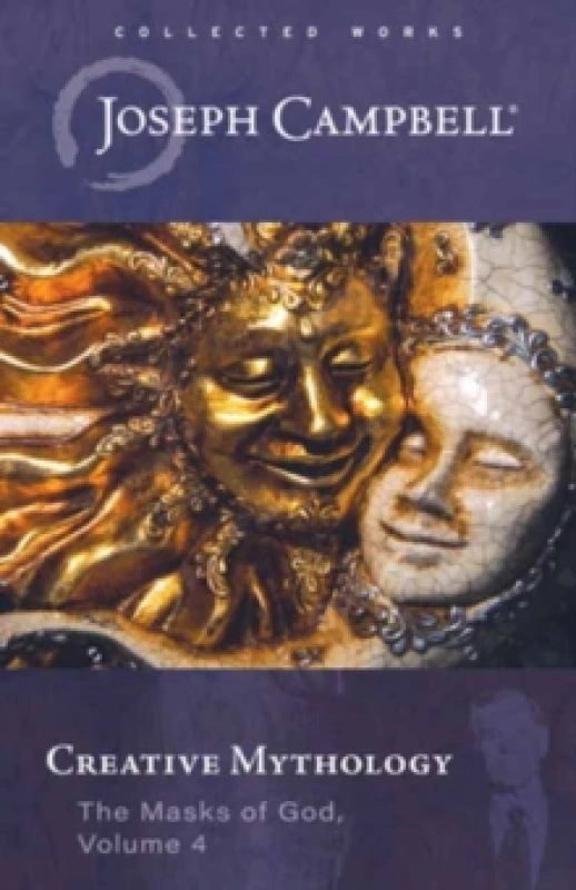 Image of Creative Mythology : The Masks of God Volume 4 Paperback / softback
