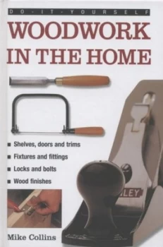 Image of Woodwork in the Home by Mike Collins Hardback