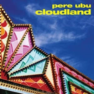 Image of Pere Ubu - Cloudland Vinyl