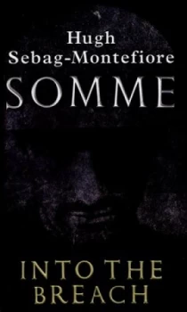 Image of Somme by Hugh Sebag-Montefiore Hardback