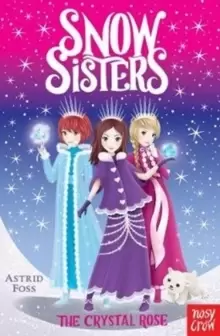 Image of Snow Sisters: The Crystal Rose
