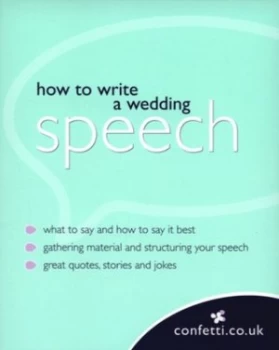 Image of How to Write a Wedding Speech by Confetti.Co.Uk Book