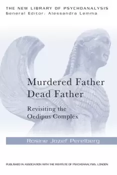 Image of Murdered Father Dead FatherRevisiting the Oedipus Complex