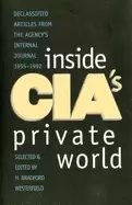 Image of inside cias private world declassified articles from the agency's internal