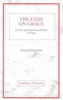 Image of Treatise on Grace by Jonathan Edwards Paperback