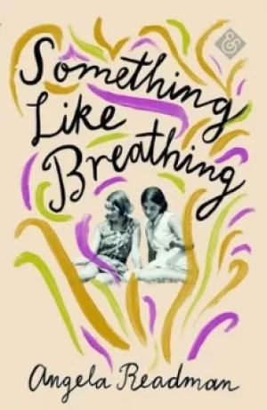 Image of Something like breathing by Angela Readman