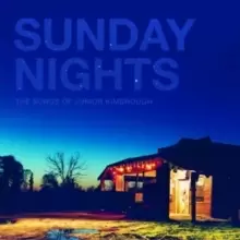 Image of Sunday Nights: The Songs of Junior Kimbrough