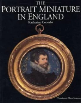 Image of Portrait Miniature in England by Katherine Coombs Book