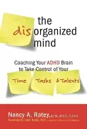 Image of disorganized mind coaching your adhd brain to take control of your time tas