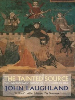 Image of The Tainted Source by John Laughland Paperback